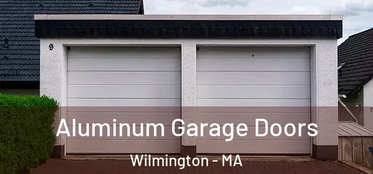  Aluminum Garage Doors Wilmington - MA