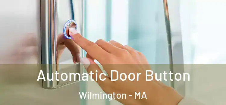  Automatic Door Button Wilmington - MA