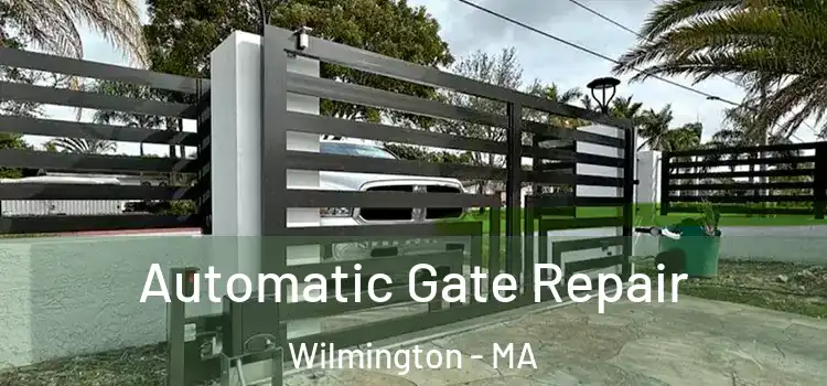 Automatic Gate Repair Wilmington - MA