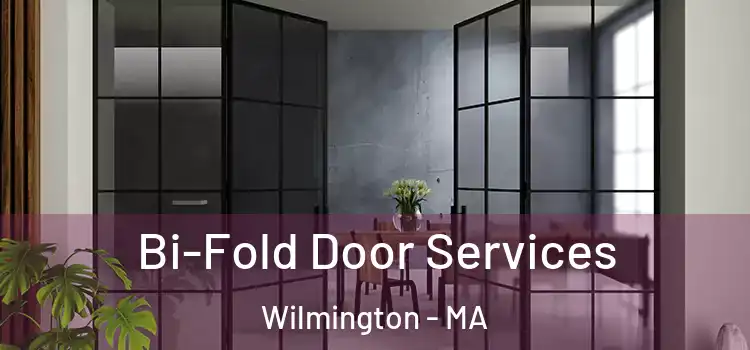 Bi-Fold Door Services Wilmington - MA