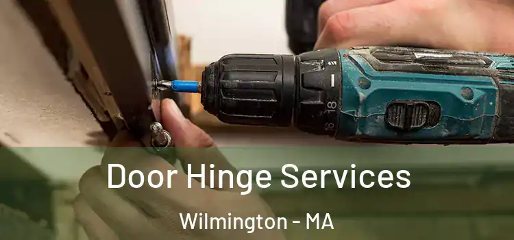 Door Hinge Services Wilmington - MA