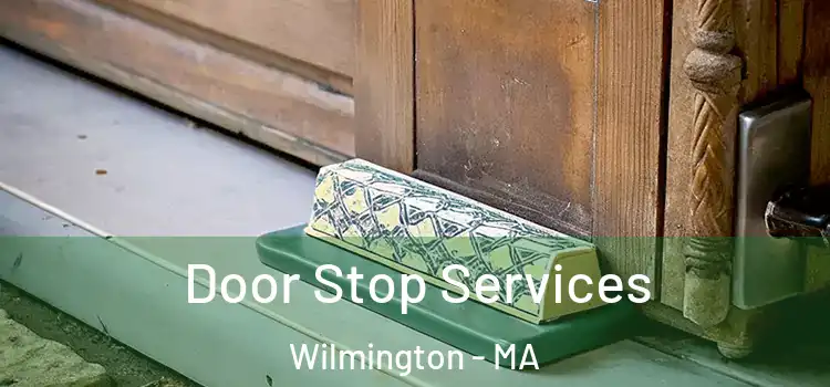 Door Stop Services Wilmington - MA