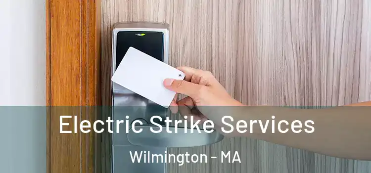  Electric Strike Services Wilmington - MA
