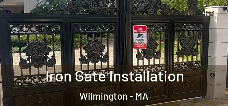 Iron Gate Installation Wilmington - MA