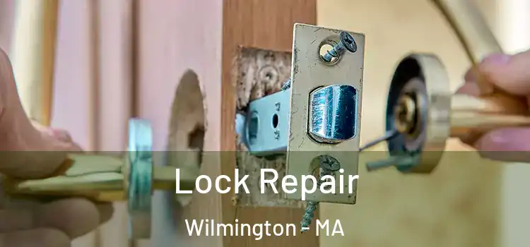  Lock Repair Wilmington - MA