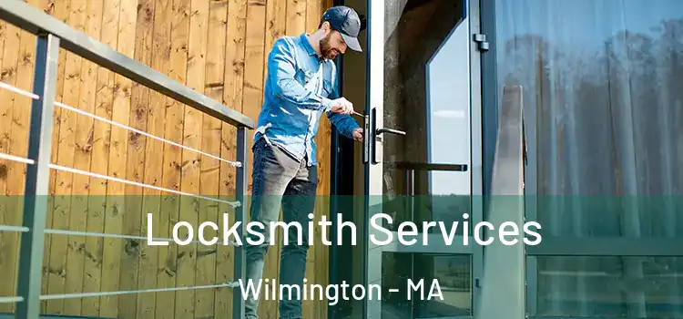  Locksmith Services Wilmington - MA