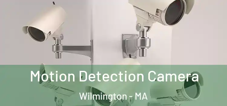  Motion Detection Camera Wilmington - MA