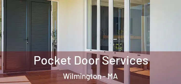  Pocket Door Services Wilmington - MA